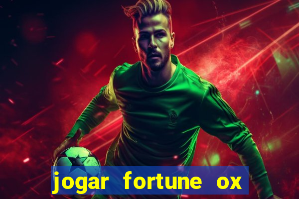 jogar fortune ox demo gratis